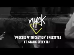 Video: Nyck Caution - Proceed with Caution Freestyle (feat. Statik Selektah)